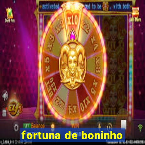 fortuna de boninho